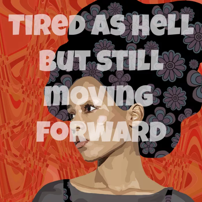 Rakos, Lynnda: Tired as Hell but Still Moving Forward