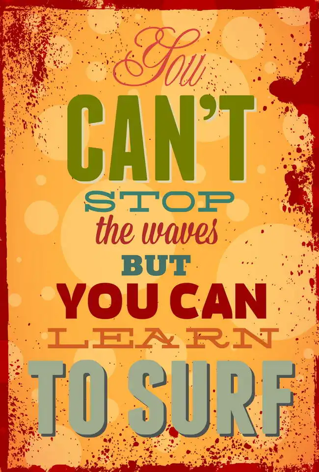 Neznámý: You can not stop the waves, but…