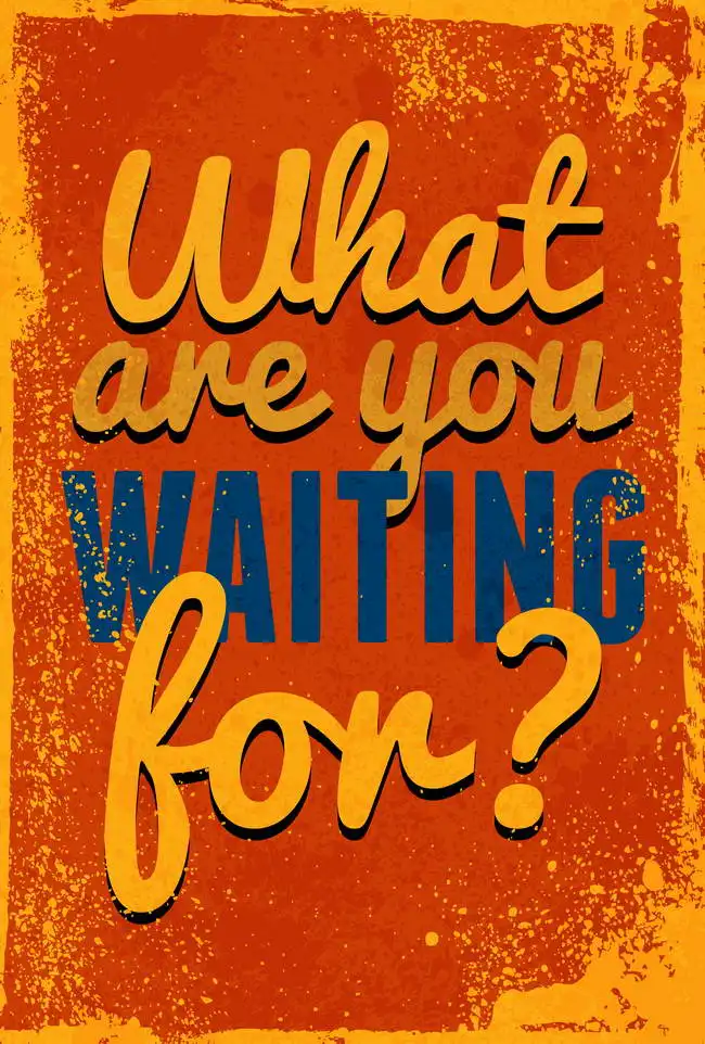 Neznámý: What are you waiting for?