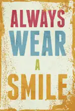 Neznámý: Always wear a smile